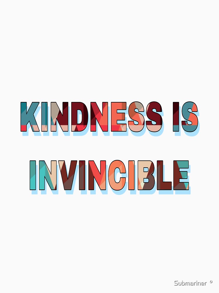 KINDNESS IS INVINCIBLE- Marcus Aurelius by Submariner  °