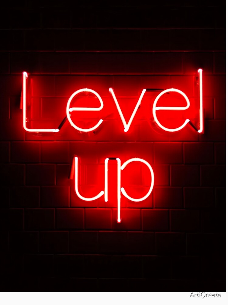 Level Up – Red Neon Power Quote by ArtiQreate
