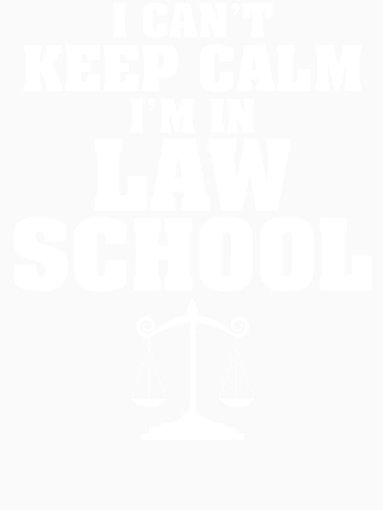 I can_t keep calm I_m in law school - funny lawyer by HelloHKW