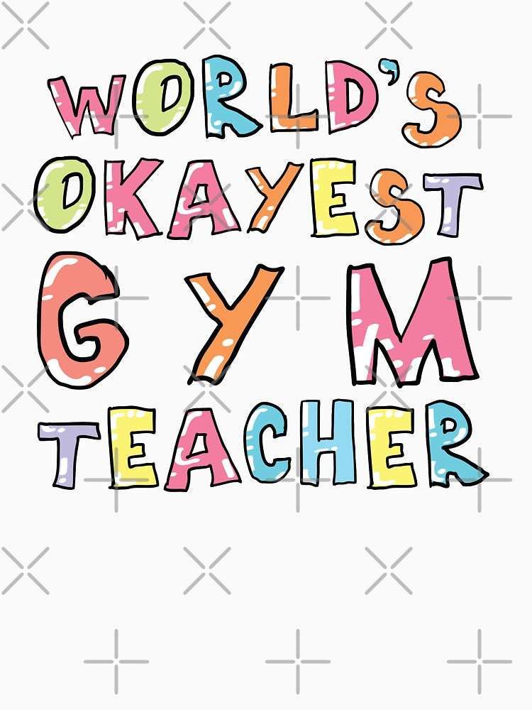 World's Okayest Gym Teacher Gift Idea by betternotes