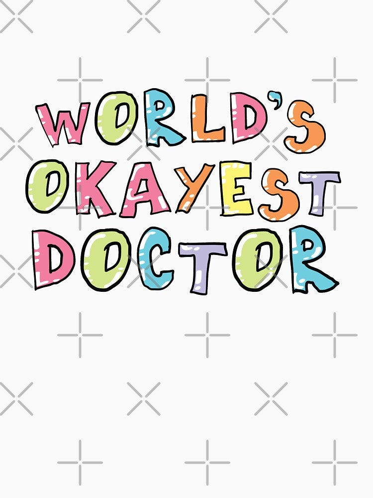 World's Okayest Doctor Gift Idea by betternotes
