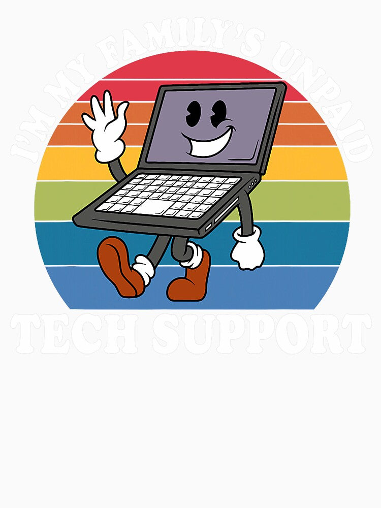 I'm My Family's Unpaid Tech Support Technical Support Design by herbwaters