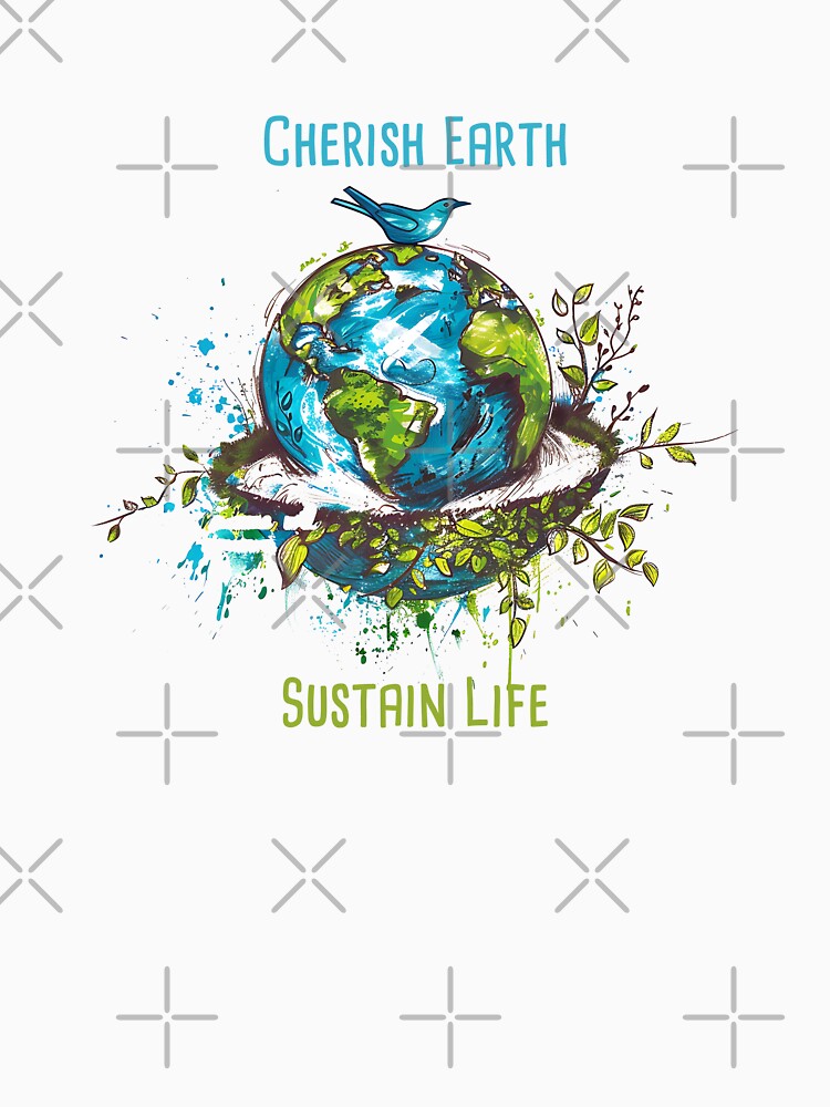 Cherish Earth, Sustain Life Environmental Protection Positive Slogan by FemiBiutti