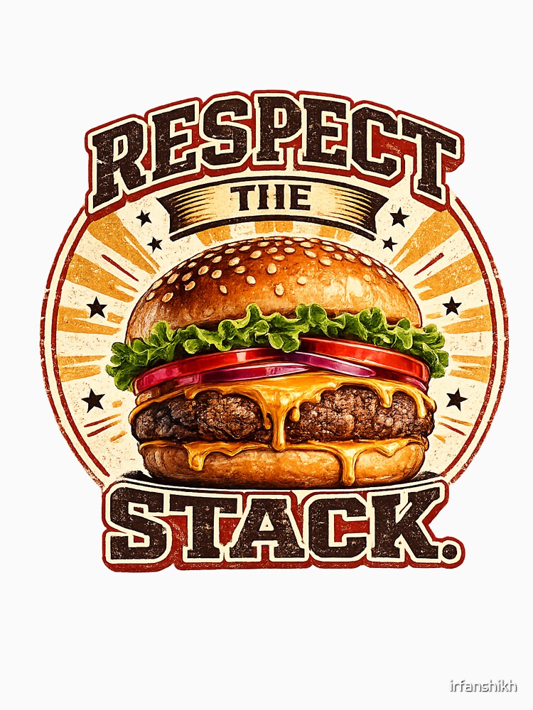 Respect The Stack: Retro Vintage Badge Cheeseburger Typography Design by irfanshikh