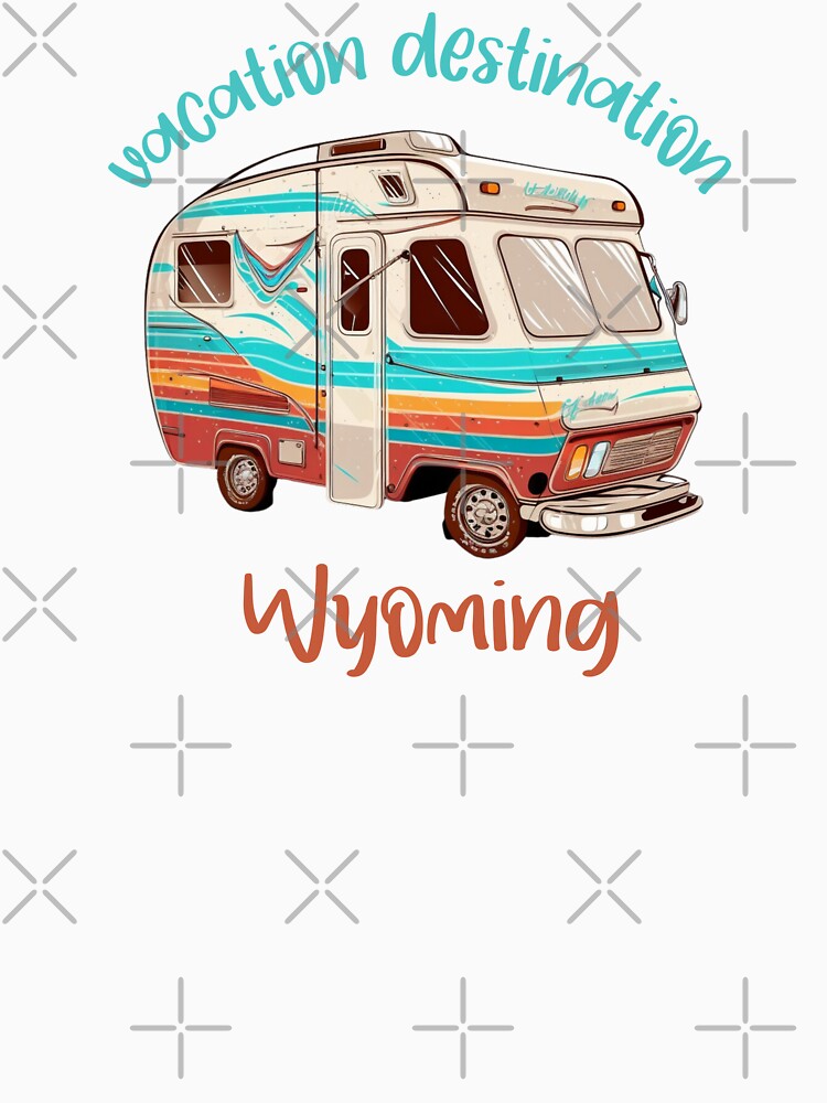 Vacation Destination Wyoming T-Shirt by MarqisStudio