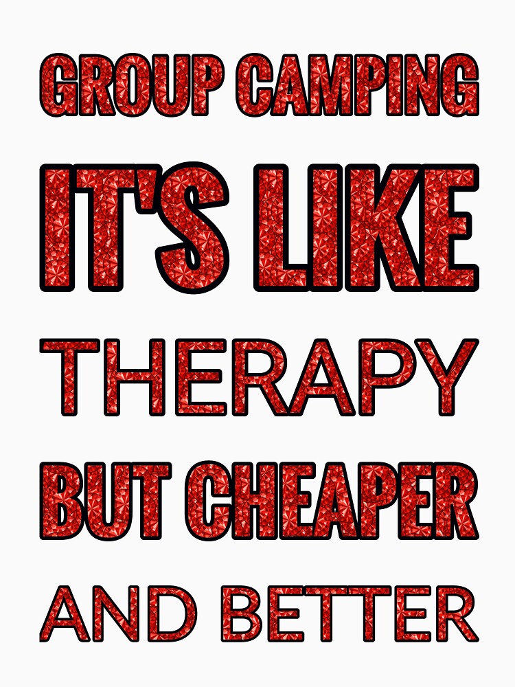 Group Camping It'S Like Therapy But Cheaper And Better Red Rhinestone by TheIconSmith