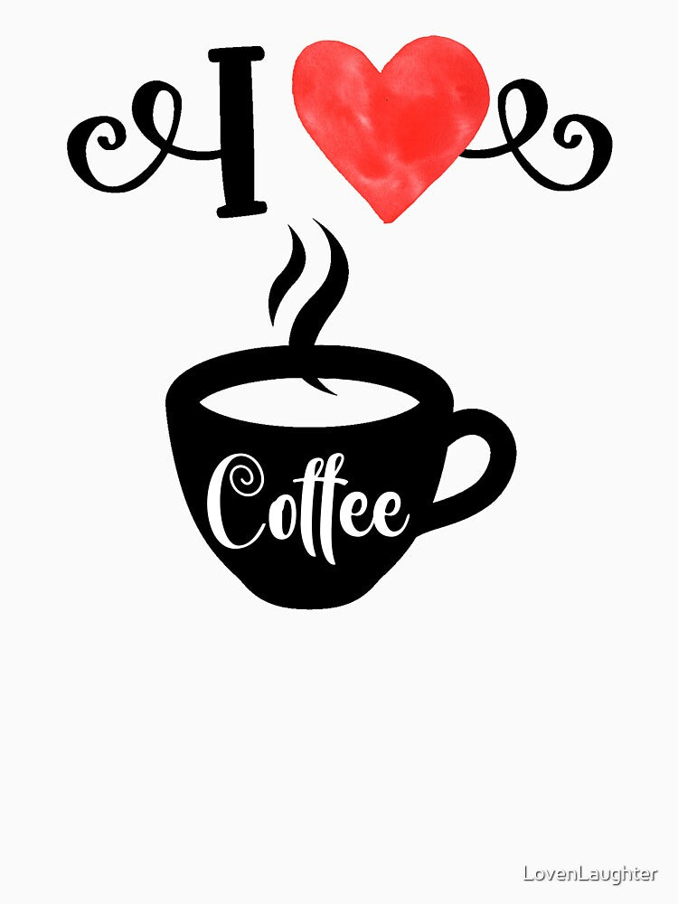 I Heart Coffee - Coffee Love by LovenLaughter
