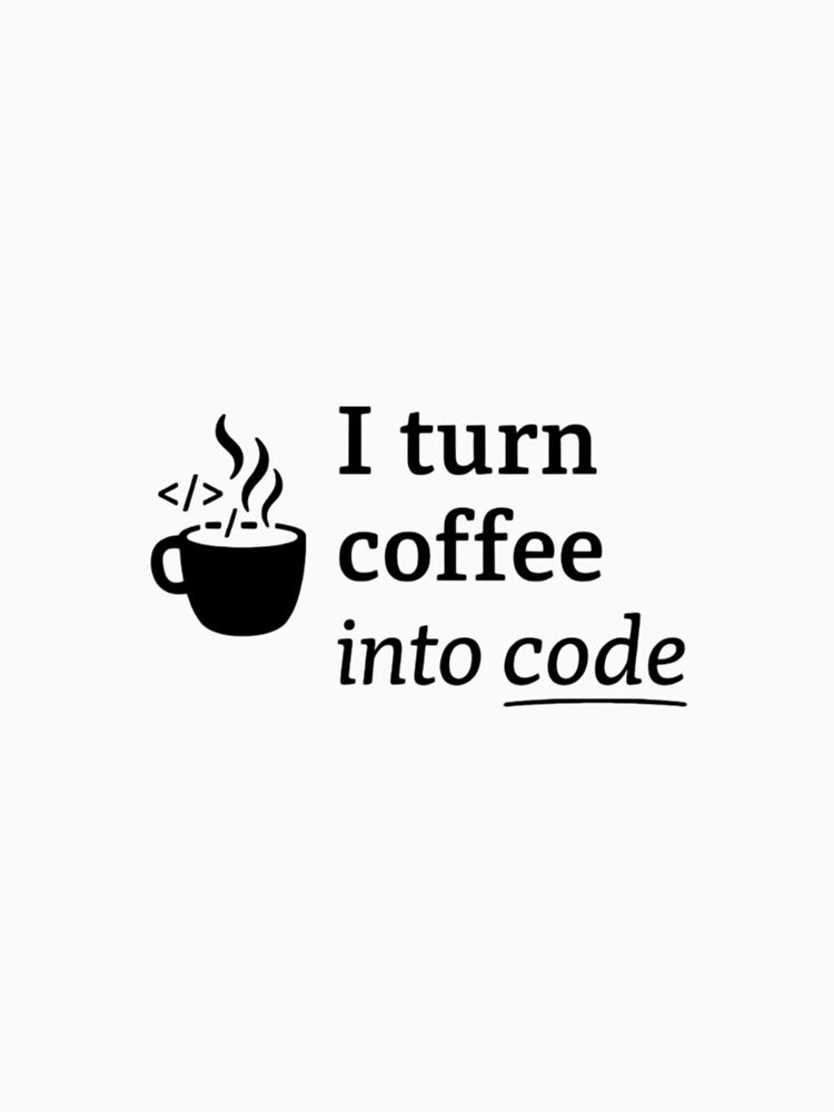 I Turn Coffee Into Code Black – Developer Life by CtrlAltLaugh