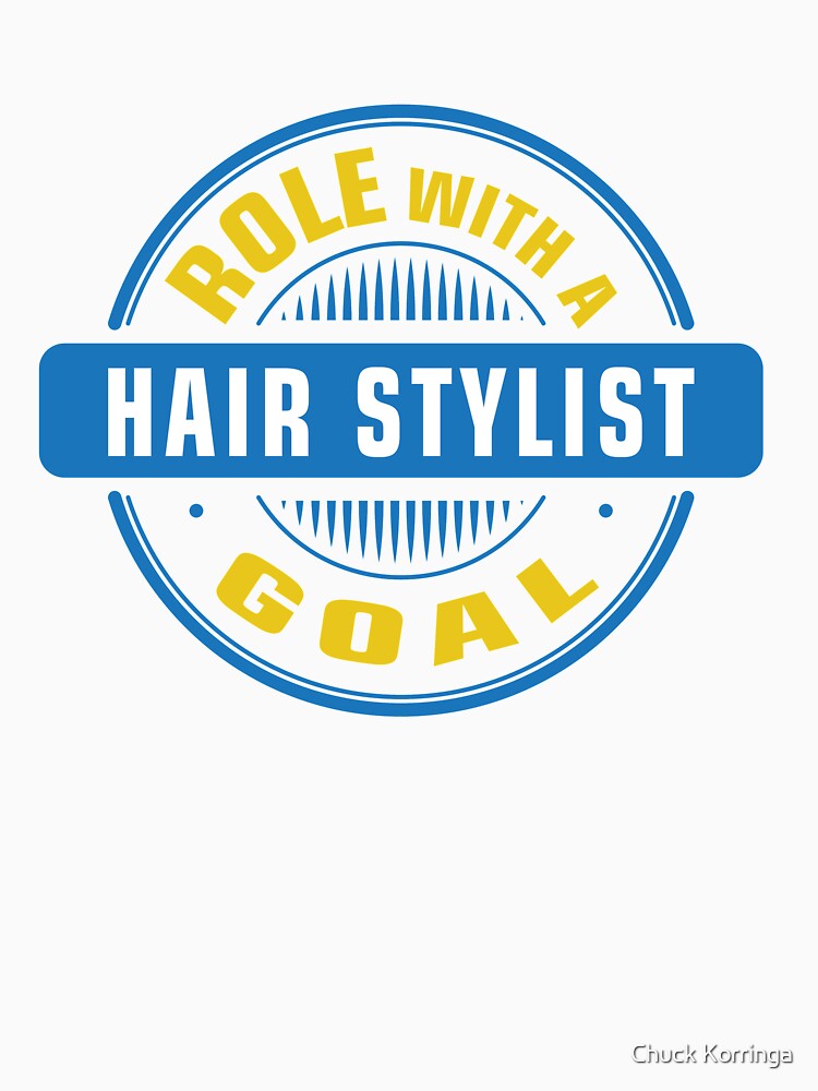 Hair Stylist Role with a Goal by Chuck Korringa