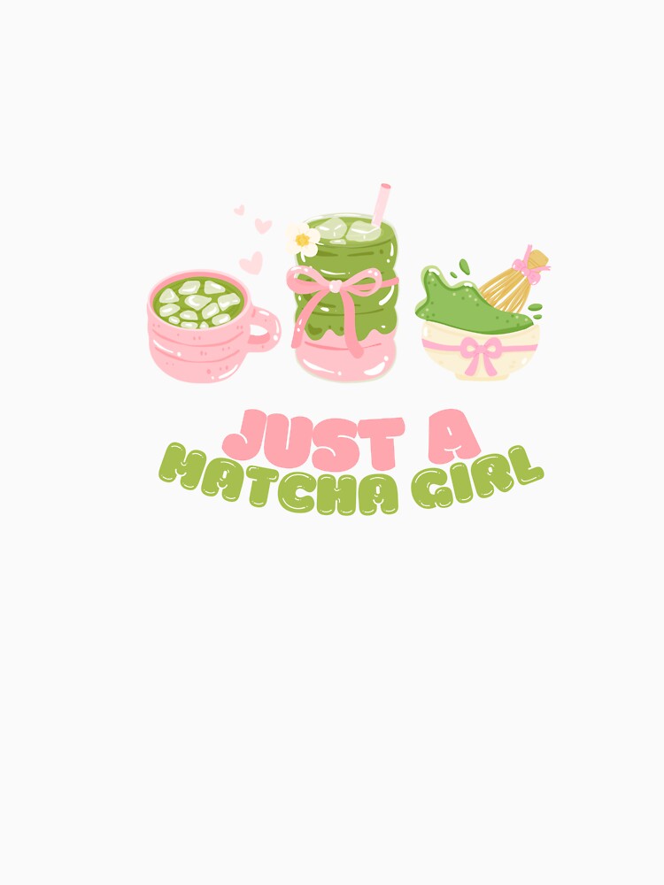 Just A Matcha Girl - Cute Kawaii Pastel Aesthetic by Tattyarts