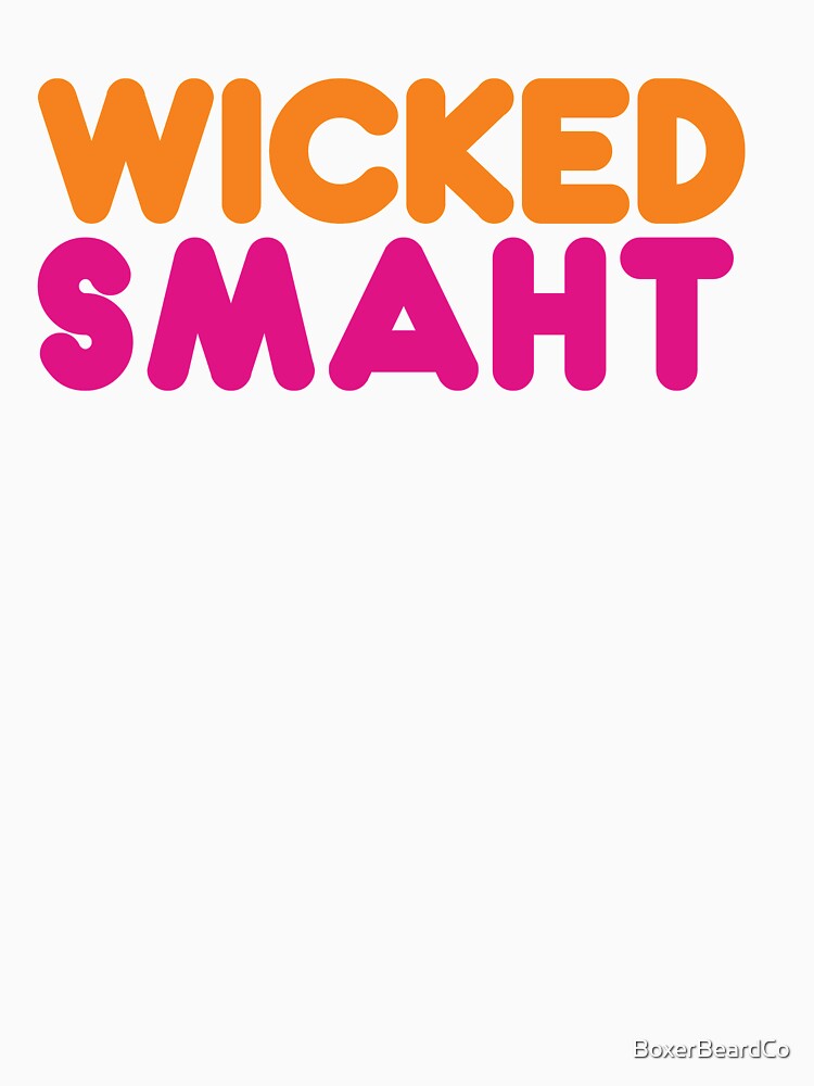 Wicked Smaht by BoxerBeardCo