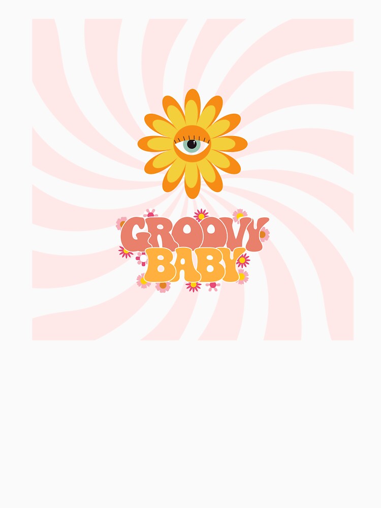 Groovy Baby – Retro 70s Psychedelic Flower Power Design with Trippy Eye by Pophands