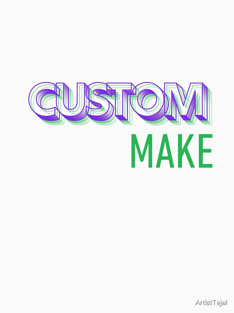 Custom make by ArtistTejal