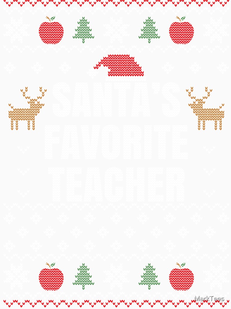 Santa's Favorite Teacher by MarkTees
