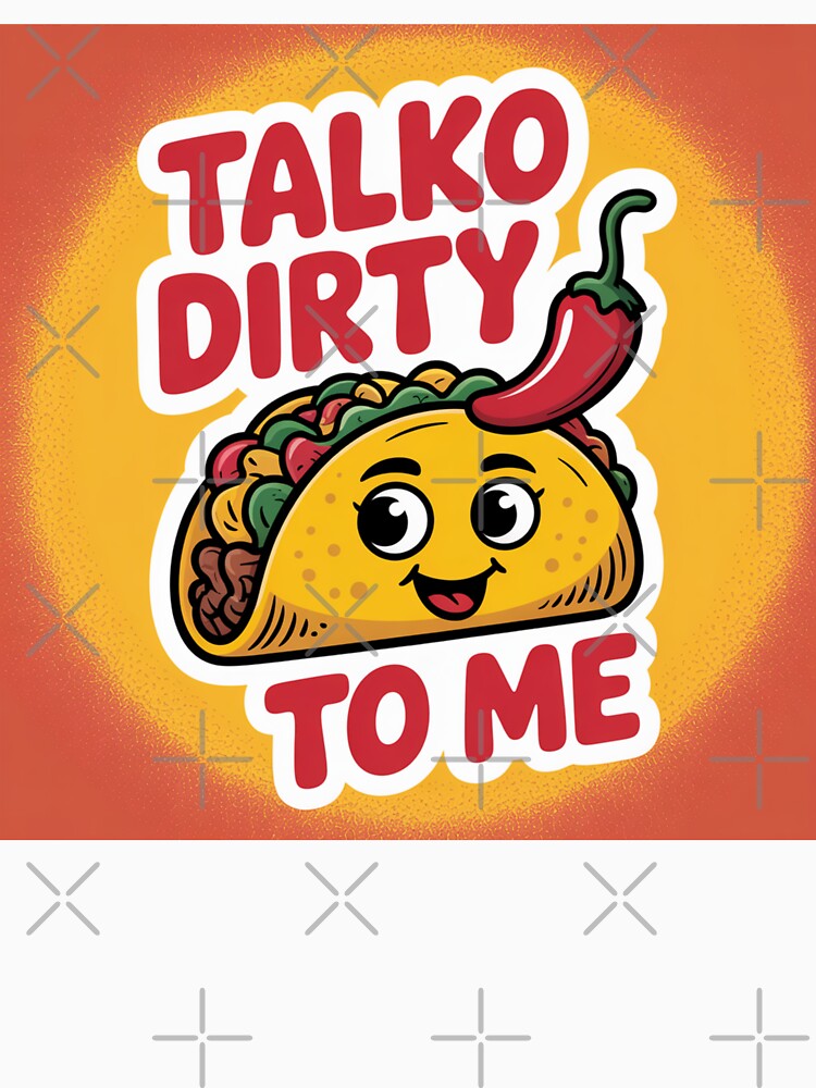 Talko Dirty To Me - Funny Flirty Taco Sticker by Arthoughts