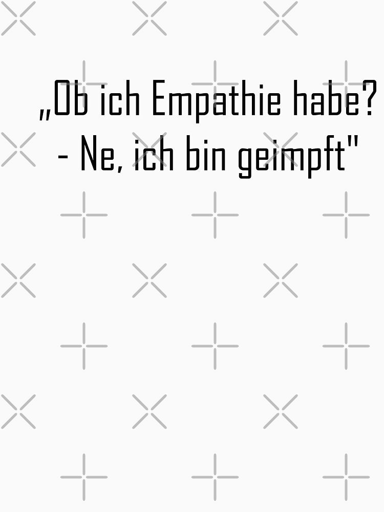 “Do I have empathy? - No, I'm vaccinated " by EverSmile