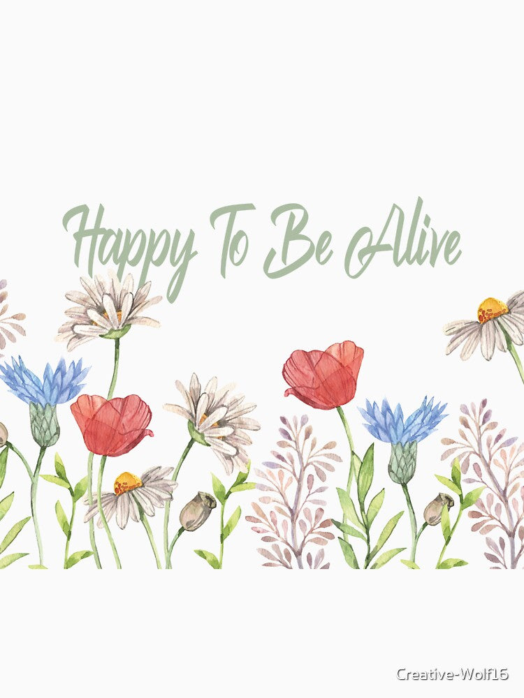 WildFlowers - Happy to be alive by Creative-Wolf16