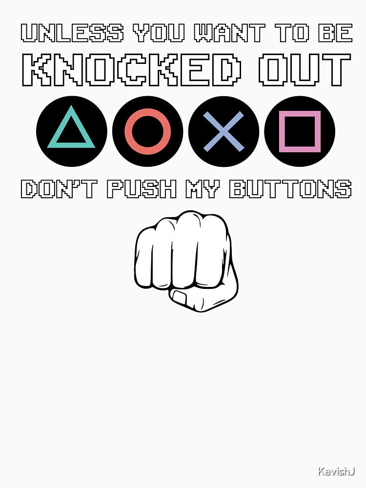 Don't Push my Buttons by KavishJ