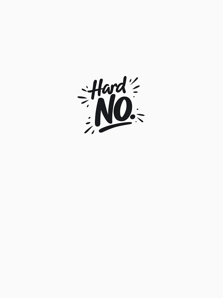 Hard No – Minimal Black Text Design | Deadpan Boundary Statement by My Gluten Free Life UK