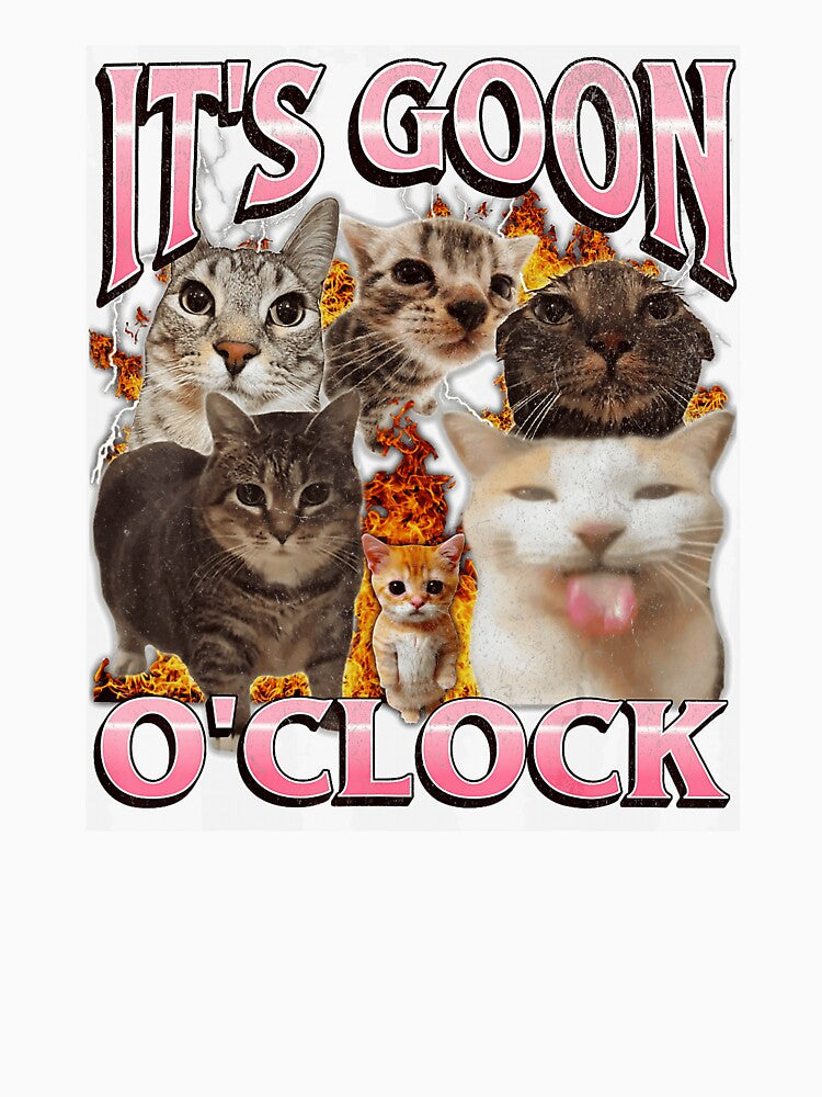 It’s Goon O’Clock Funny Chaotic Cat Meme by tadmercado