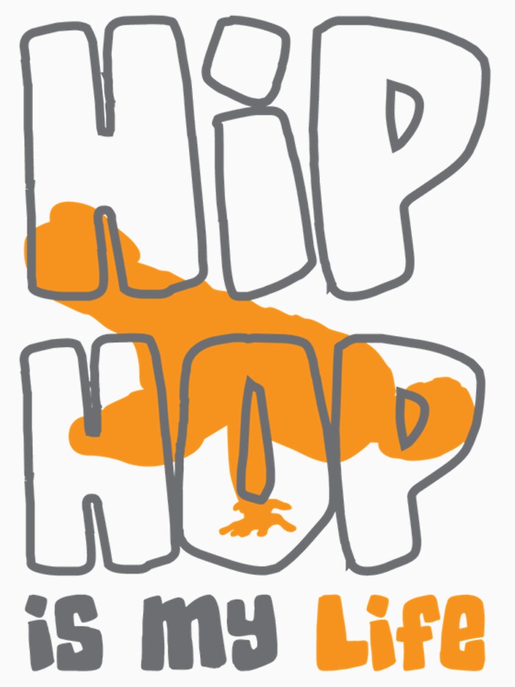 Hip Hop Is My Life| Perfect Gift|hip hop by patnalila