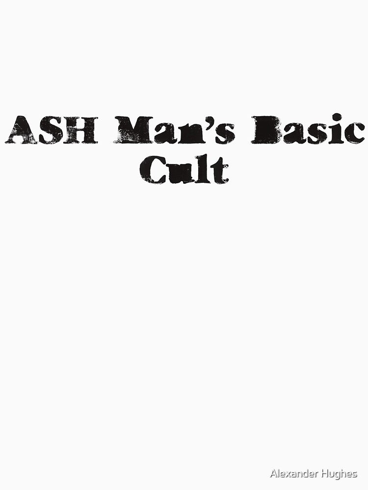 ASH Man’s Basic Cult by Alexander Hughes