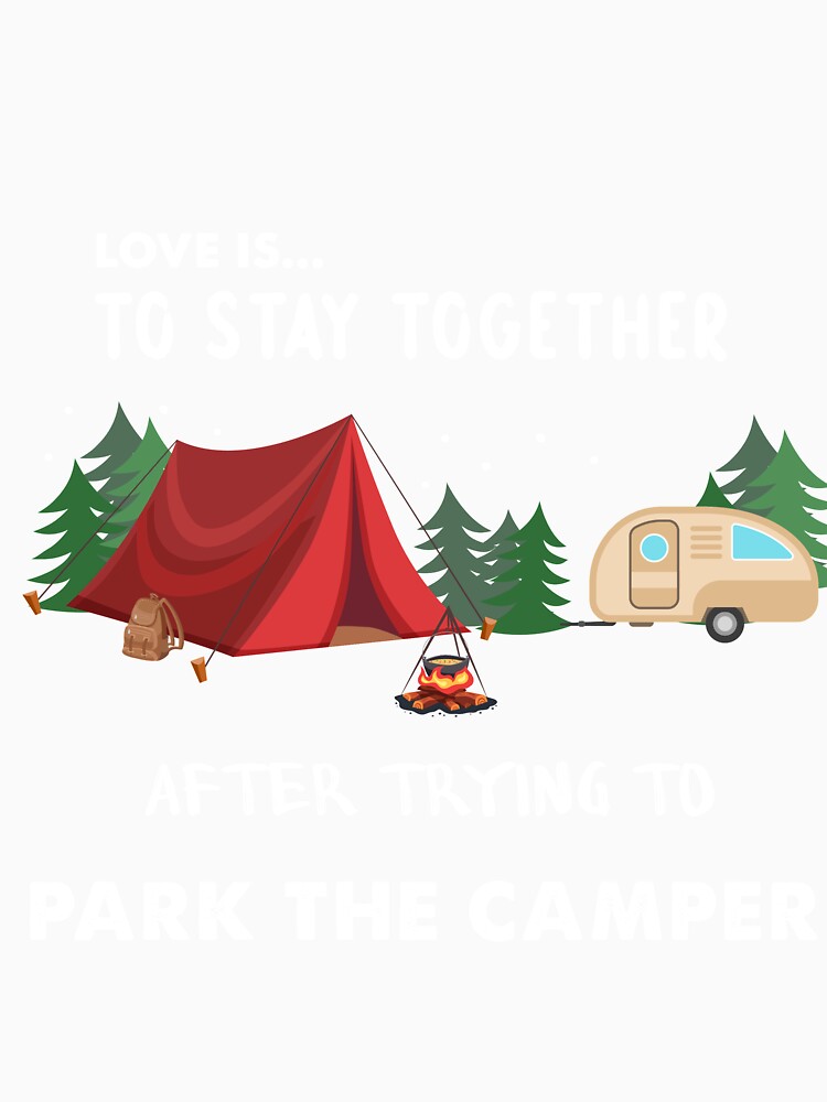 Iove Is To Stay Together After Trying To Park The Camper by quangduongutc