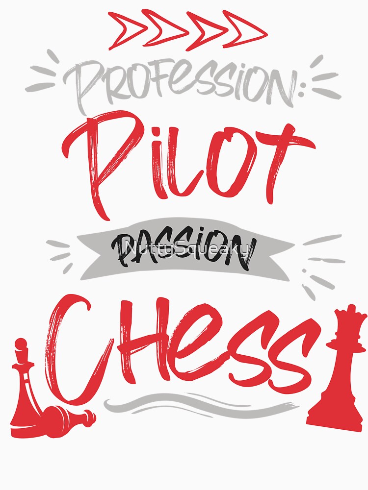 Profession: Pilot, Passion: Chess by NuttySqueaky