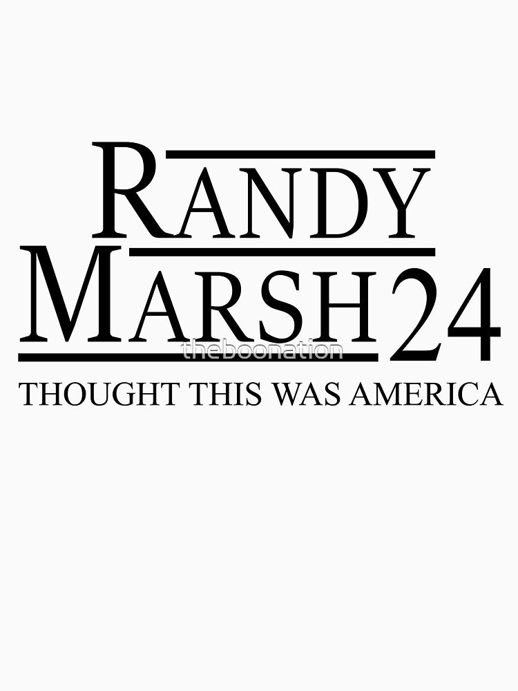 Randy Marsh 24 Thought This Was America by theboonation
