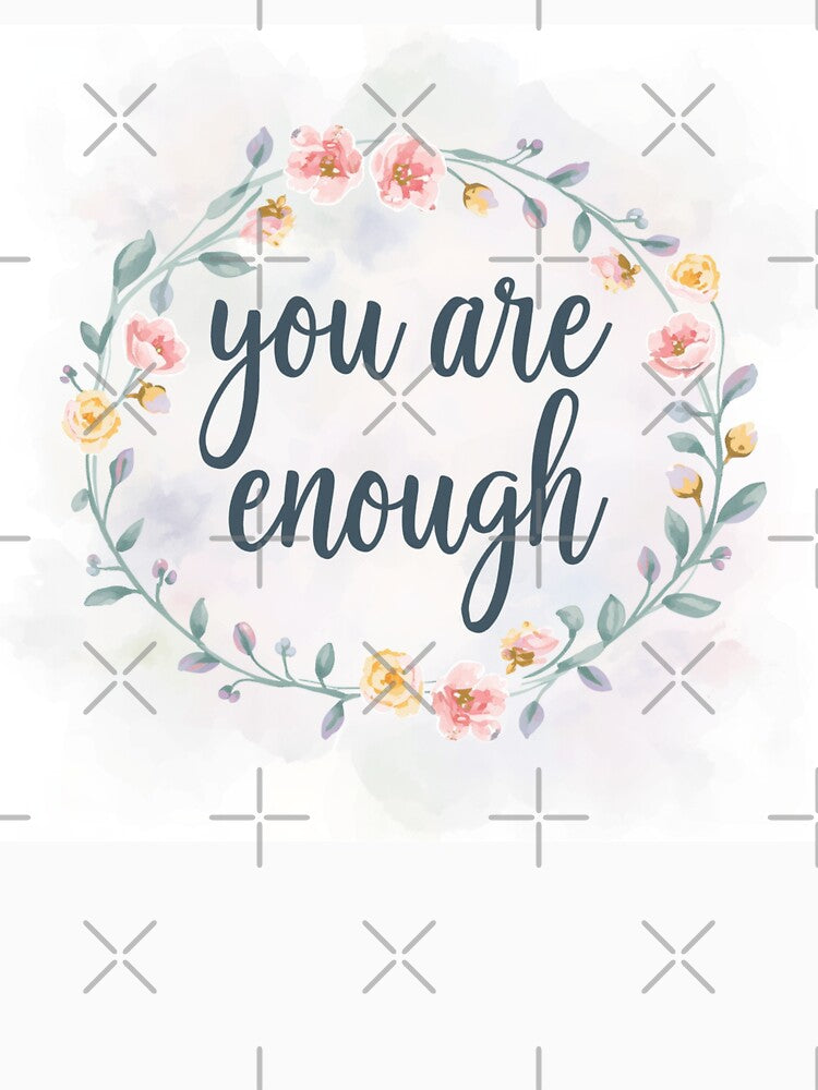 You Are Enough - Mental Health Positivity Quote with Wildflower Wreath by PrimeGens
