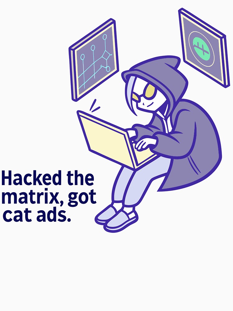 Hacked the Matrix, got cat ads by Batrixx337