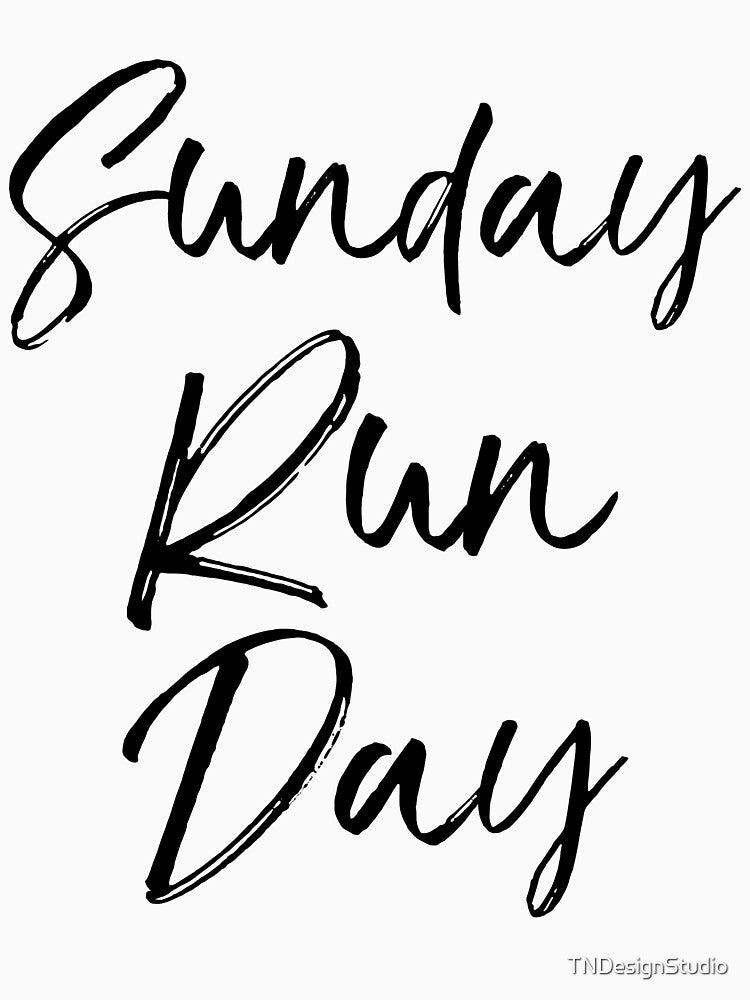 Running Sunday Run Day Funny Workout Quote by TNDesignStudio