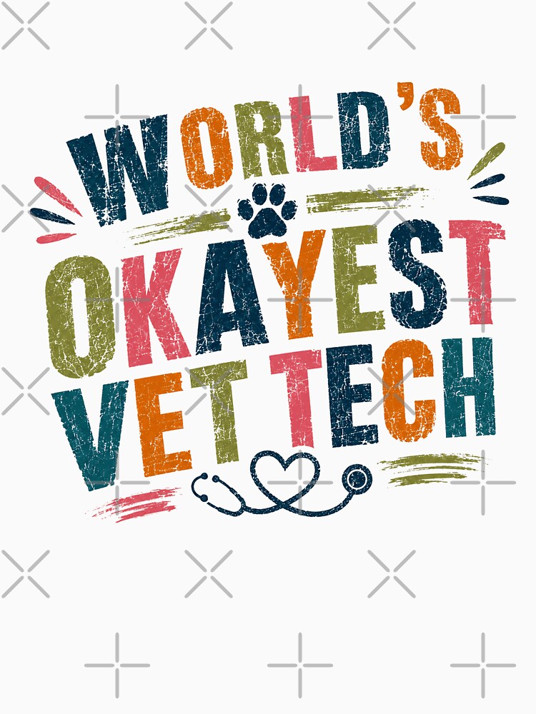 World's Okayest Vet Tech Veterinary Technician Animal Care Professional Gift by JonesFlora2025