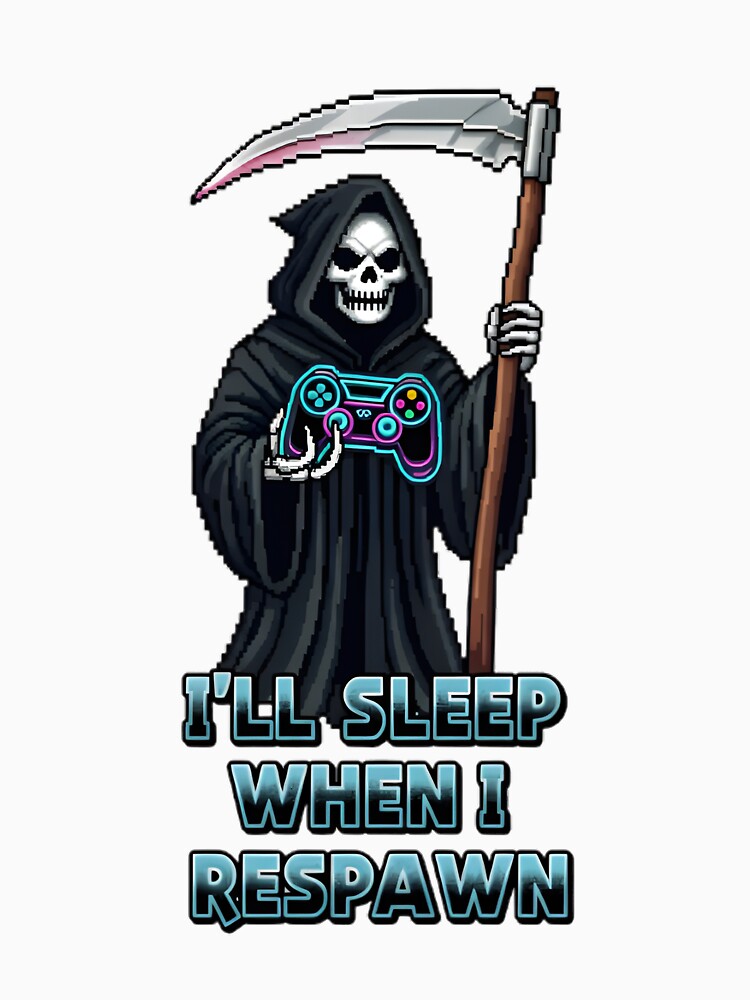 Grim Reaper Gaming Pixel Art Funny Quote by RetroPixel Apparel
