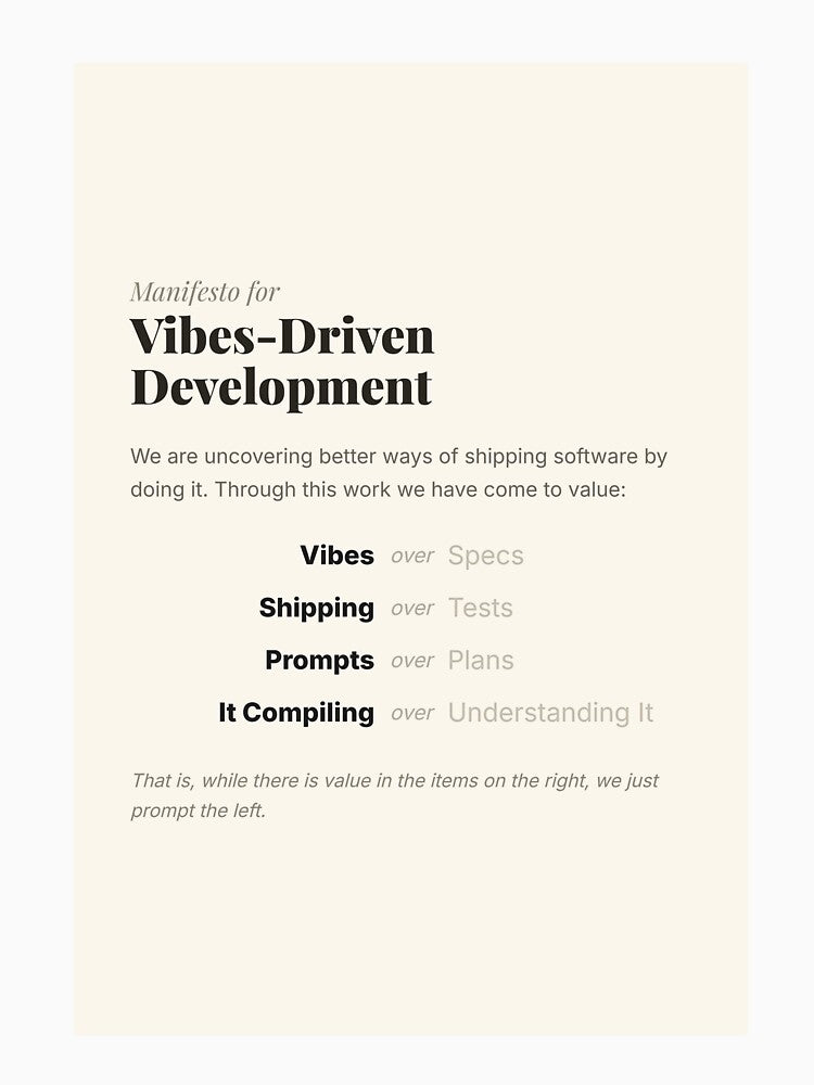 Manifesto for Vibes-Driven Development: Vibes over Specs, Shipping over Tests — Funny AI Coding Tee by Studio Deadpan