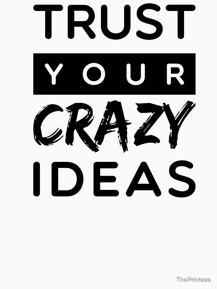 Crazy Ideas by ThePrintees