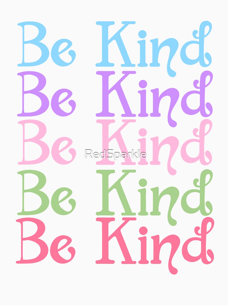 Be Kind Typography by RedSparkle