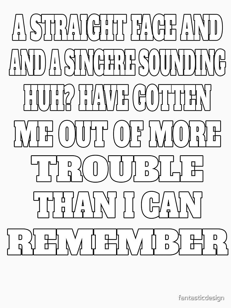 Funny Sarcastic Humor A Straight Face And A Sincere Sounding Huh? by fantasticdesign