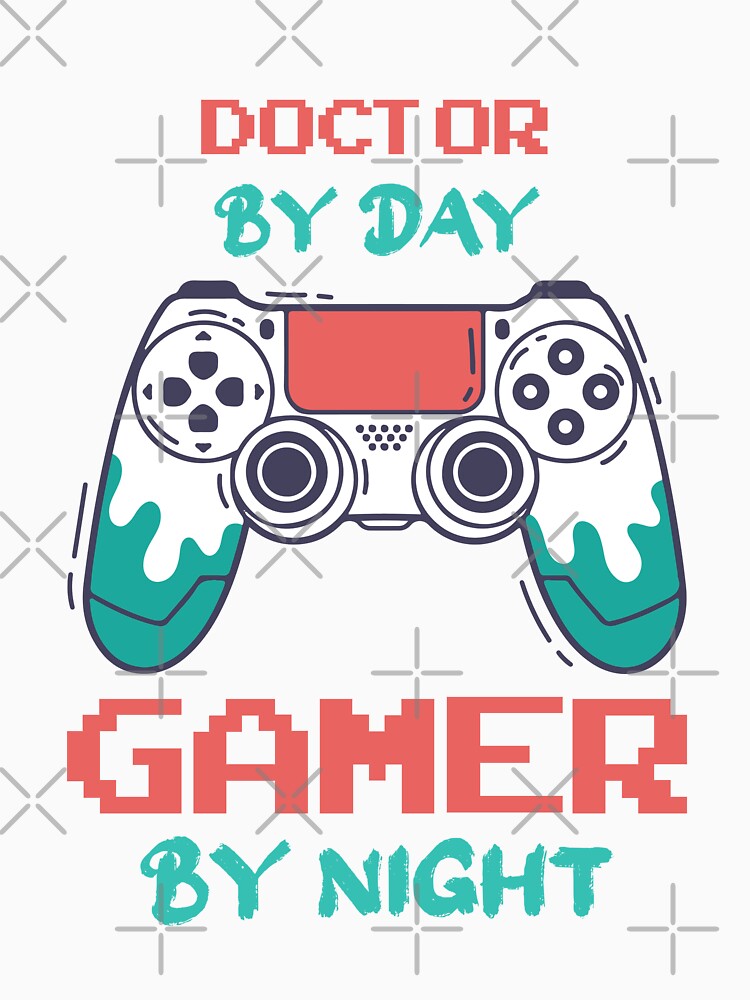 Doctor By Day Gamer By Night - Funny Doctor quote gift idea For Men and Women by Mmmm3344