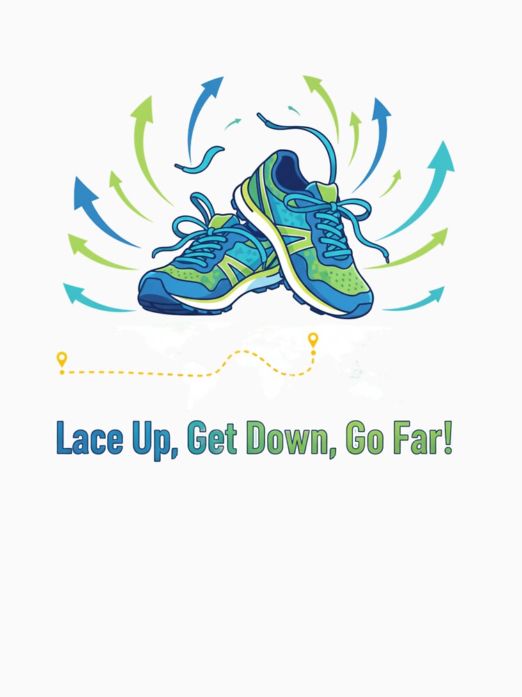 Lace Up, Get Down, Go Far! by MaciejErdon