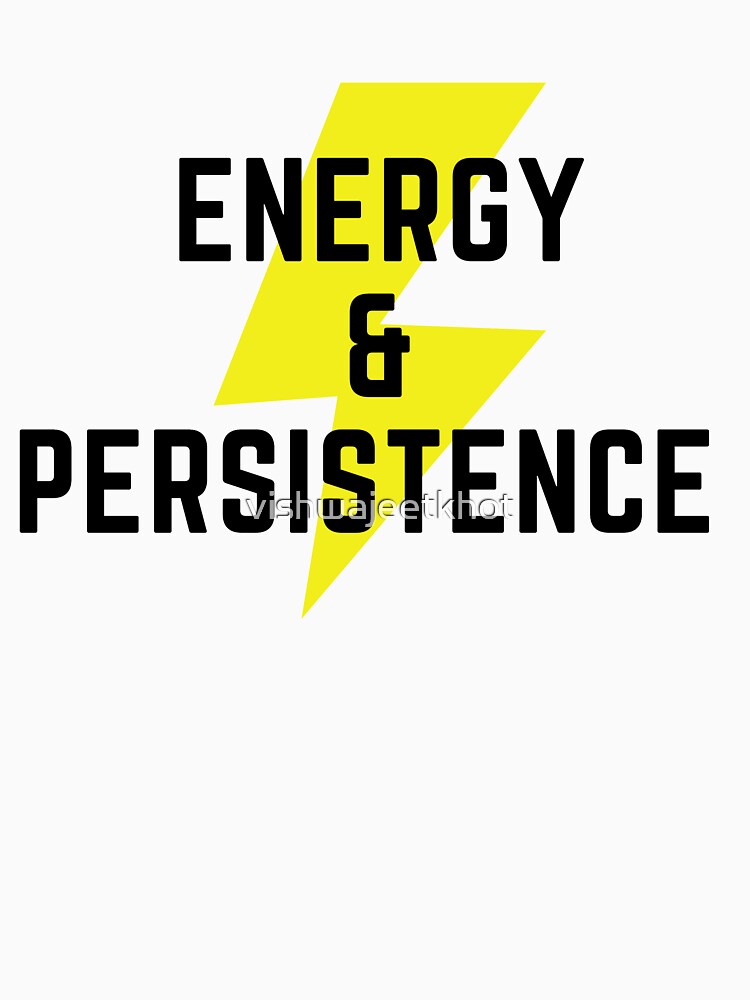 ENERGY & PERSISTENCE by vishwajeetkhot