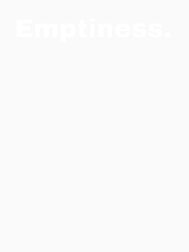 Emptiness simple text by Wordoncloth