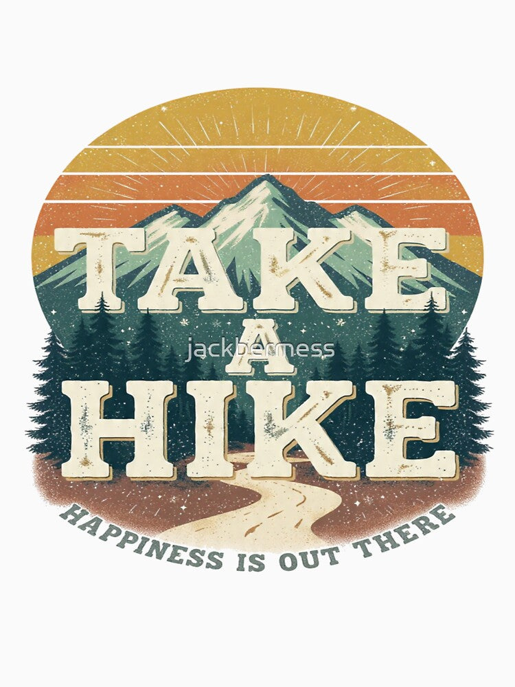 Take A Hike Vintage Hiking Mountain Adventure by jackbermess