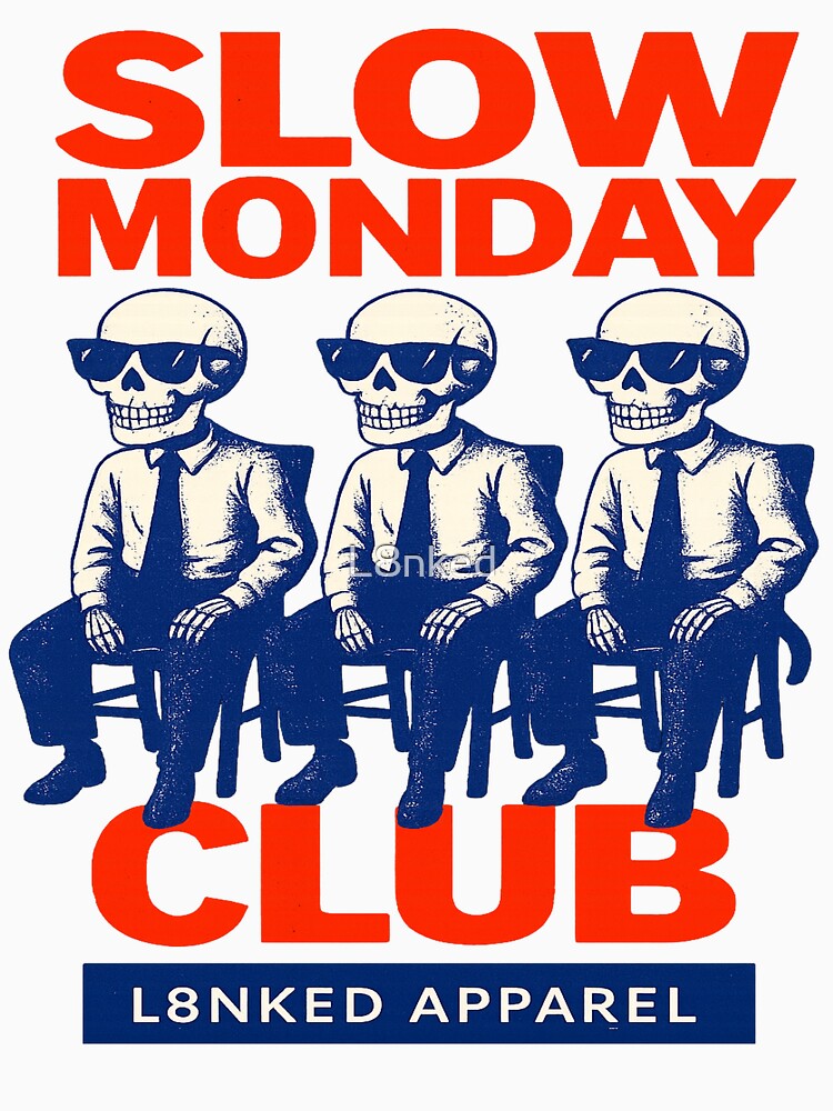 L8NKED Slow Monday Club by L8nked