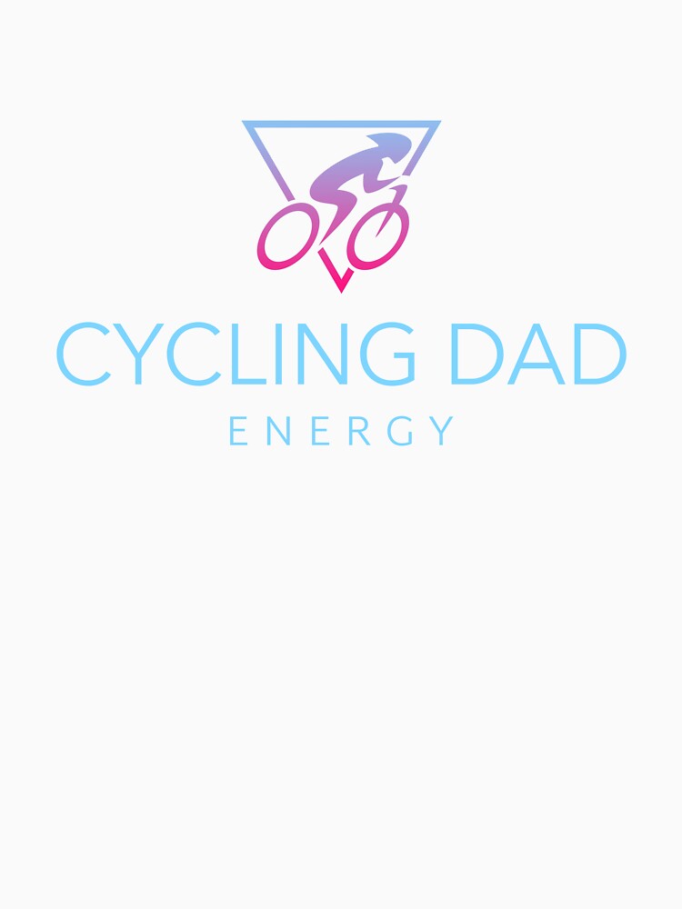 Cycling Dad Energy - Dad Cycling by GreyTee