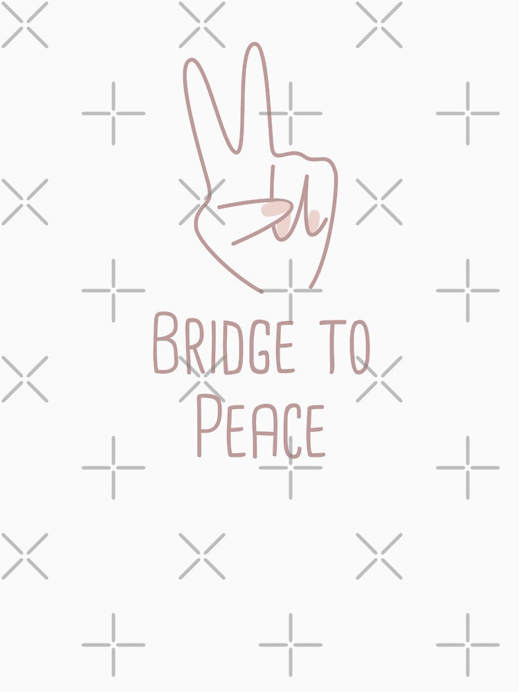 Bridge to Peace Peace Building Positive Phrase by FemiBiutti