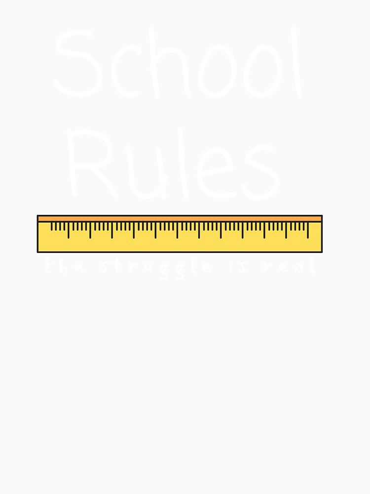 School Rules The Struggle is Real by Dana Clark
