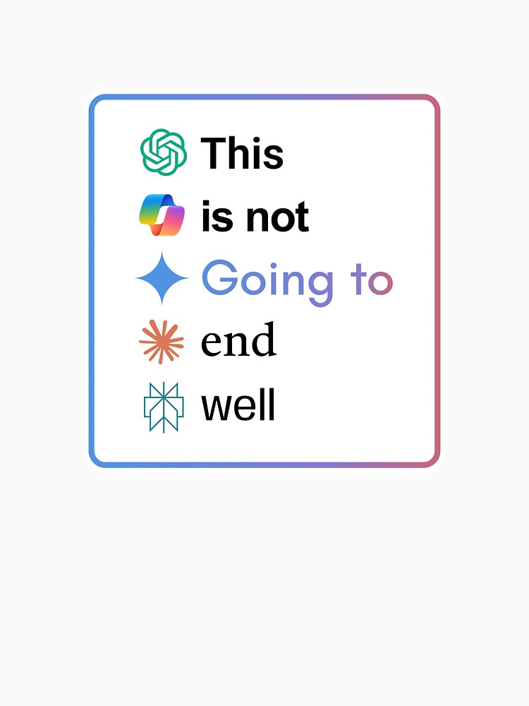 AI - This is not Going to end well by PuzzlingStuff