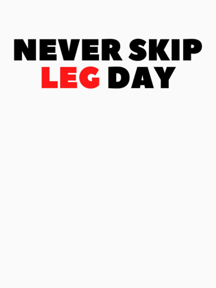 NEVER SKIP LEG DAY - Gym T-shirt by simonebellati
