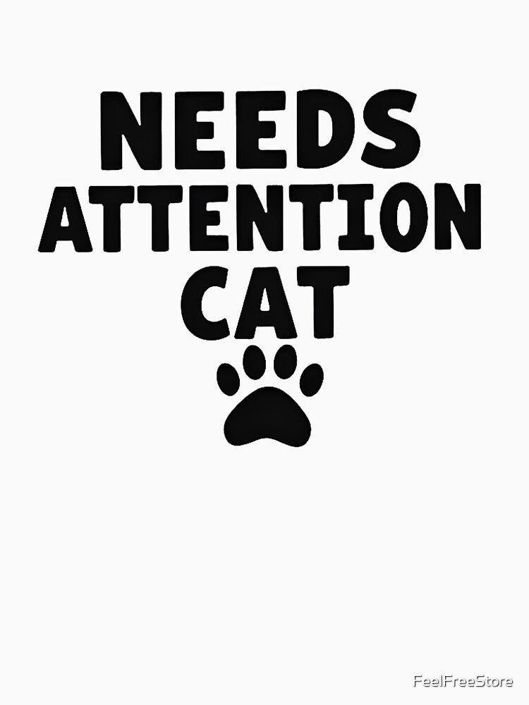 Needs Attention Cat – Funny Minimalist Design for Developers & Cat Lovers by FeelFreeStore